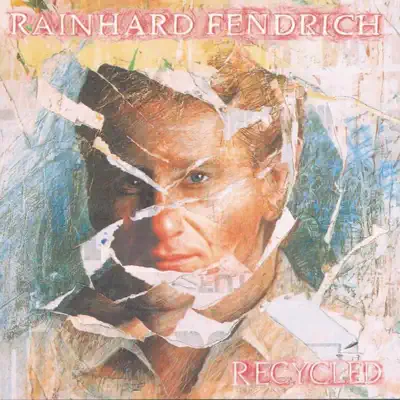 Recycled - Rainhard Fendrich