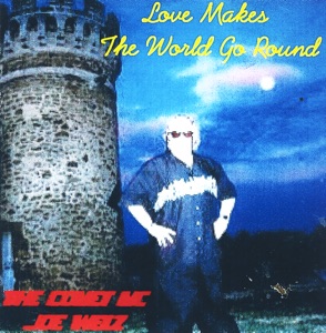 LOVE MAKES THE WORLD GO ROUND