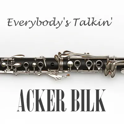 Everybody's Talkin' (Everybody's Talkin') - Acker Bilk