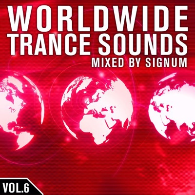 Worldwide Trance Sounds, Vol. 6 (Mixed By Signum)
