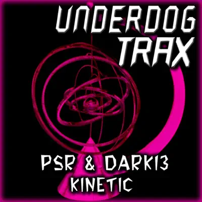 Ascolta 'Kinetic - Single' di PSR & DARK 13