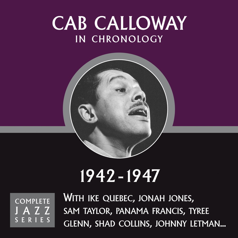 Обложка альбома «Complete Jazz Series 1942 - 1947» — Cab Calloway