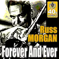 Forever And Ever — Russ Morgan