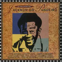 O Melhor de Jacksón do Pandeiro - A Terra É Naturá - Jackson do Pandeiro O Melhor de Jacksón do Pandeiro - A Terra É Naturá - Jackson do Pandeiro