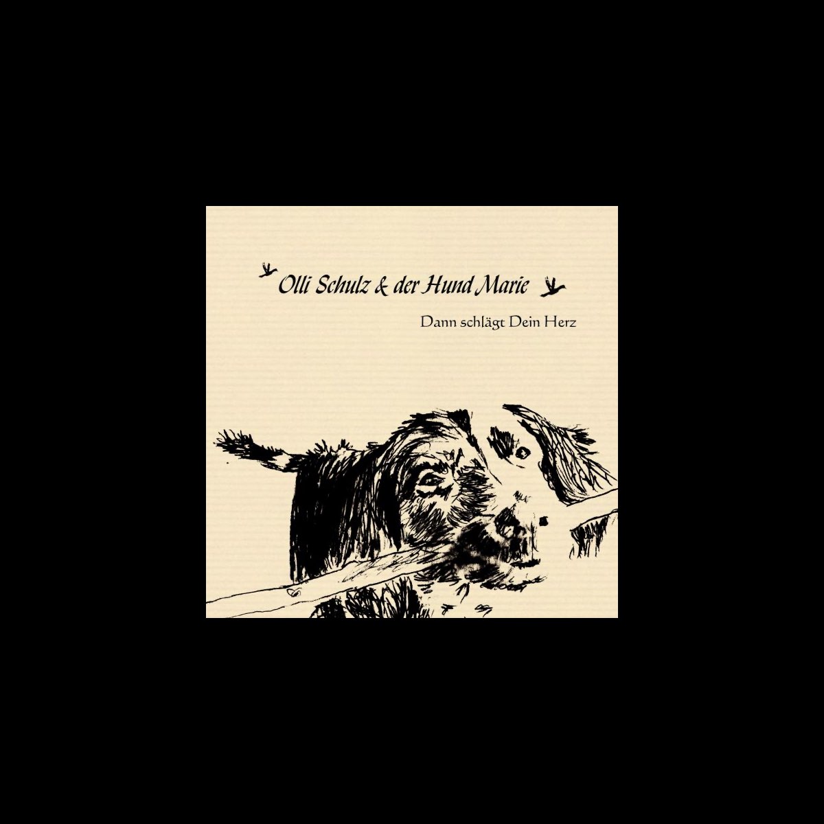 Dann schlägt dein Herz EP de Olli Schulz & Der Hund Marie en Apple Music