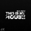 This Is My House - Single