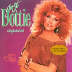Just Dottie Again: Stars of the Grand Ole Opry - Dottie West Just Dottie Again: Stars of the Grand Ole Opry - Dottie West