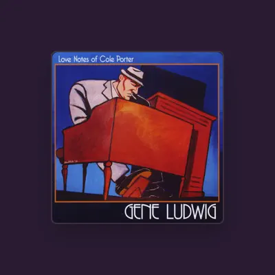 Listen to Gene Ludwig, watch music videos, read bio, see tour dates & more!