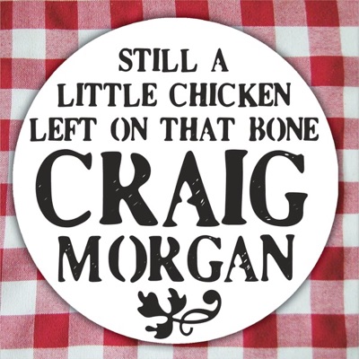 Still a Little Chicken Left On That Bone - Single