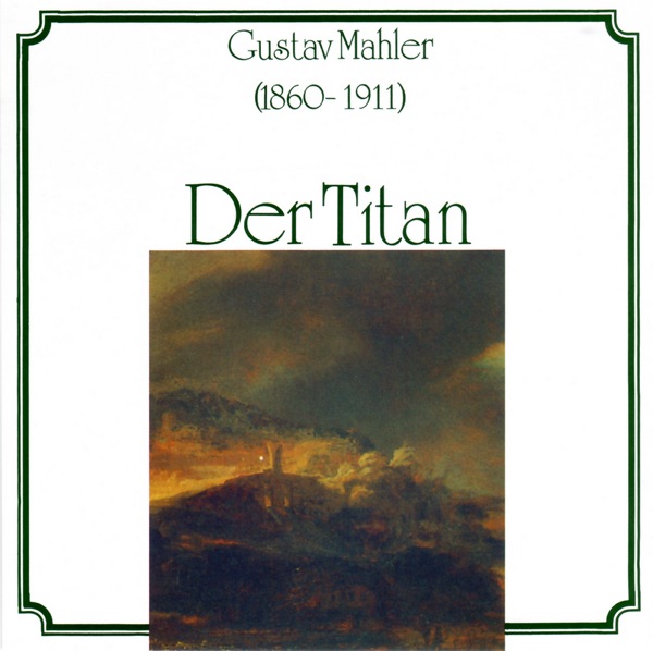 Mahler: Symphonie Nr. 1 - Der Titan