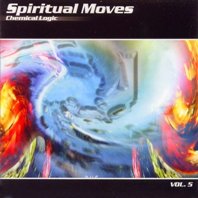 Spiritual Moves Vol. 5 - Chemical Logic
