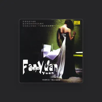 Listen to Fan Yuanyuan, watch music videos, read bio, see tour dates & more!