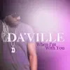 Da'Ville - When I'm With You (Prince Fatty Dub Mix)