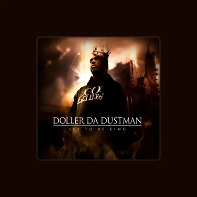 Listen to Doller Da Dustman, watch music videos, read bio, see tour dates & more!