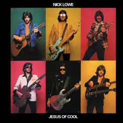 Jesus of Cool (Deluxe Edition) - Nick Lowe