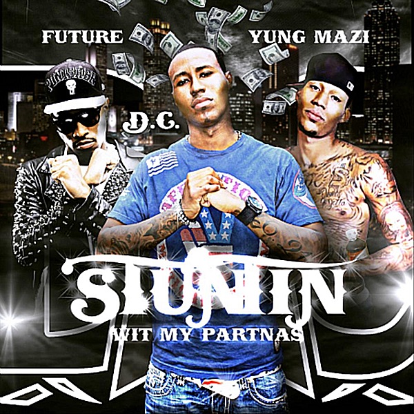 Обложка альбома «Stuntin Wit My Partnas (feat. Future & Yung Mazi) - Single» — D.C.