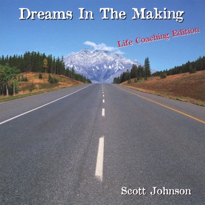 Dreams In the Making (Life Coaching Edition)