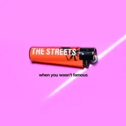 When You Wasn't Famous - EP - The Streets