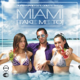 Miami (Take Me To) [Extended] Super Mario DJ & DBM