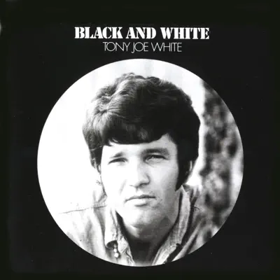 Listen to Black and White by Tony Joe White