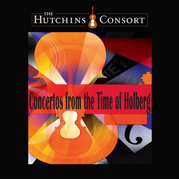 Обложка альбома «Concertos from the Time of Holberg» — The Hutchins Consort