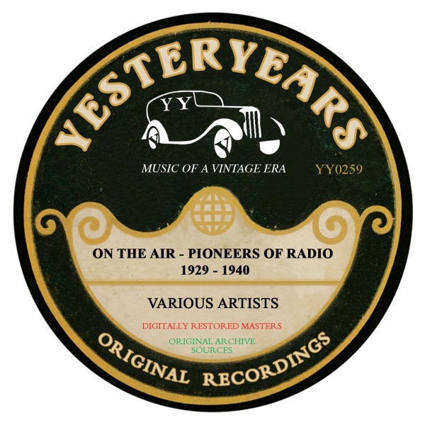 On the Air - Pioneers of Radio 1929 - 1940