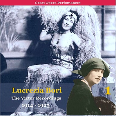 Lucrezia Bori, the Victor Recordings, Vol. 1 (1914 - 1925 Recordings)