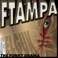 The Funky Drama (FTampa Mix) - Single - Felguk