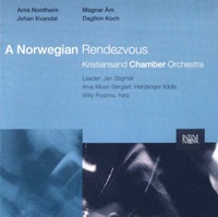 A Norwegian Rendezvous - Arve Moen Bergset, Kristiansand Chamber Orchestra, members, Jan Stigmer, Kristiansand Chamber Orchestra & Willy Postma