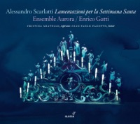 Scarlatti: Lamentazioni per la Settimana Santa - Cristina Miatello, Ensemble Aurora & Gian Paolo Fagotto