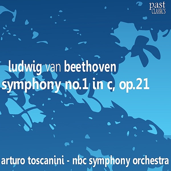 Beethoven: Symphony No. 1 In C, Op. 21
