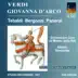 Giovanna d'Arco: Act II: No! Forme d'angelo (Giovanna, Carlo, Giacomo, Delil, Talbot, Chorus) song reviews