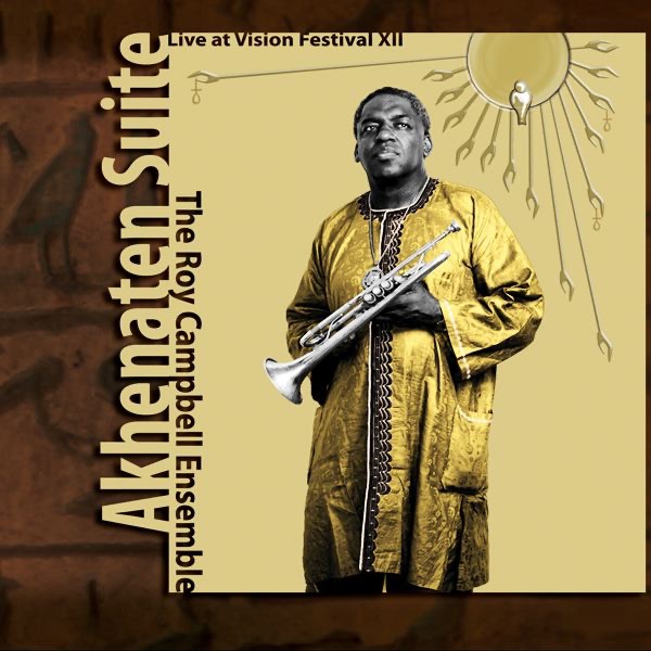 Обложка альбома «Akhenaten Suite» — The Roy Campbell Ensemble