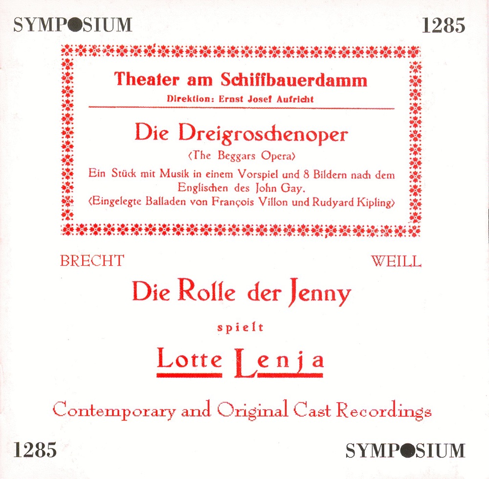 Обложка альбома «Weill: The Threepenny Opera» — Studio Chorus, Theo Mackeben, Lotte Lenya, Erich Ponto, Lewis Ruth Band, Kurt Gerron, Willy Trenk-Trebitsch, Erika Helmke, Carola Neher, Dreigroschen Band, Arthur Schroeder, Bertolt Brecht, Studio Orchestra, Florelle, Jean Lenoir Orchestra, Studio Pianist, Anonymous, Lea Deganith, Gerda Madsen, Marek Weber Orchester & Marek Weber