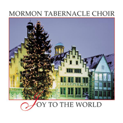 Joy to the World - The Tabernacle Choir at Temple Square Cover Art