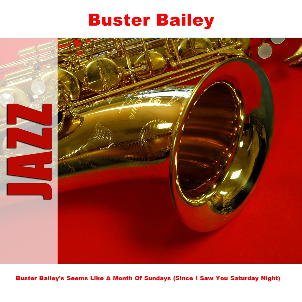Обложка альбома «Buster Bailey's Seems Like A Month Of Sundays (Since I Saw You Saturday Night)» — Buster Bailey