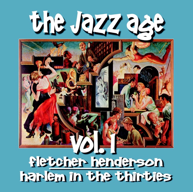The Jazz Age, Vol. 1 - Harlem In the Thirties