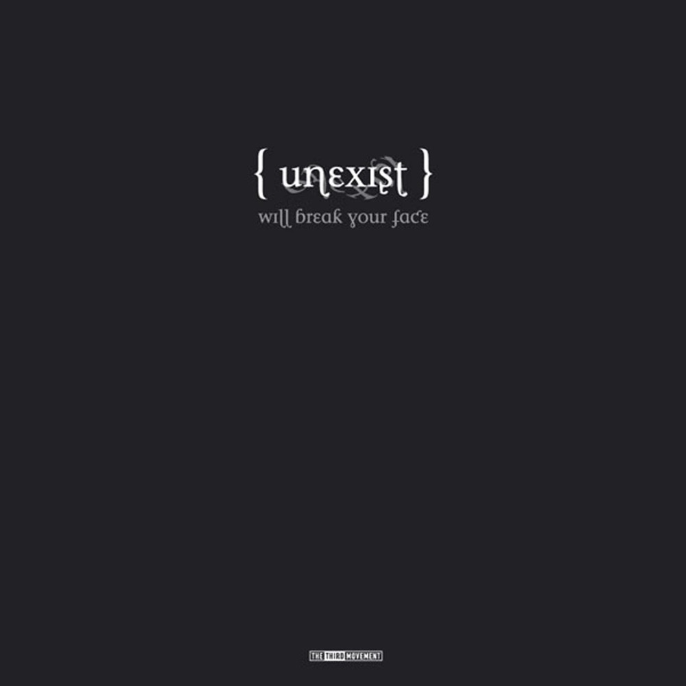 Обложка альбома «Unexist Will Break Your Face - EP» — Unexist