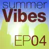 Stream & download Mettle Music Presents Summer Vibes 04 - EP