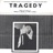 Tragedy