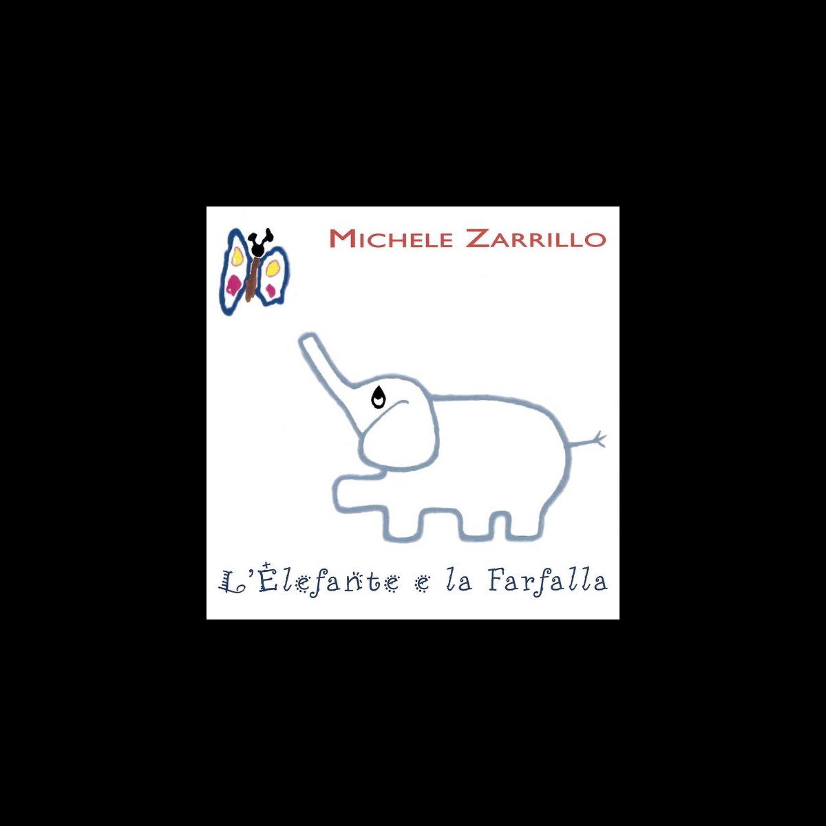 L'elefante e la farfalla by Michele Zarrillo on Apple Music