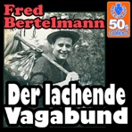 Der lachende Vagabund (Digitally Remastered) - Single