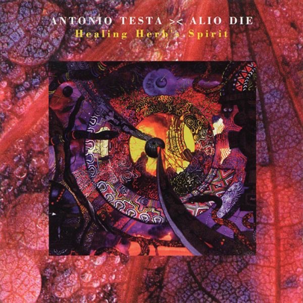 Обложка альбома «Healing Herb's Spirit» — Antonio Testa & Alio Die
