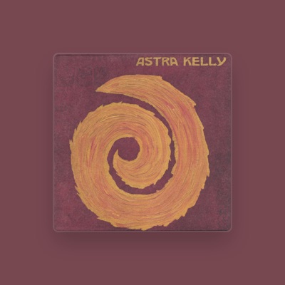 Listen to Astra Kelly, watch music videos, read bio, see tour dates & more!