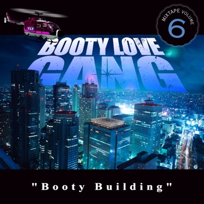 Booty Building: Mixtape Vol. 6