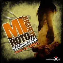 Mi Juguete Roto - Single - Nacho García Mi Juguete Roto - Single - Nacho García