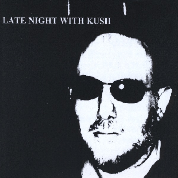 Late Night With Kush