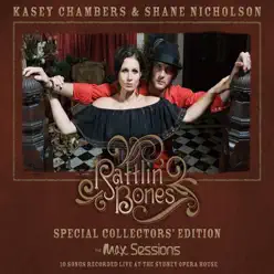 Rattlin' Bones - The Max Sessions (Live) - Kasey Chambers