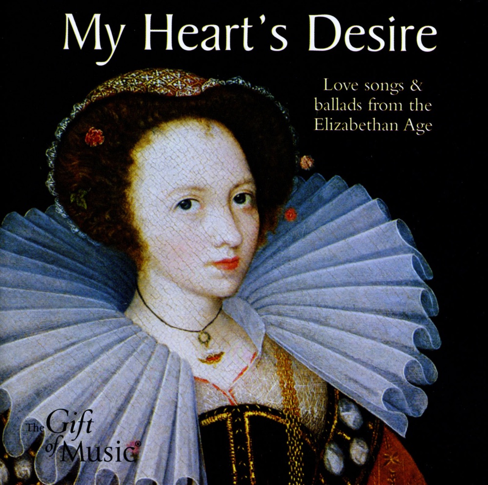 Обложка альбома «My Heart's Desire: Love Songs and Ballads from the Elizabethan Age» — Elizabethan Consort & Martin Souter