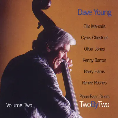 Two By Two-Piano-Bass Duets Volume II - Dave Young Two By Two-Piano-Bass Duets Volume II - Dave Young